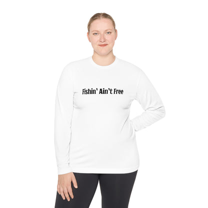 F***in' Ain't Free Long-Sleeve Fishing Shirt Uncensored