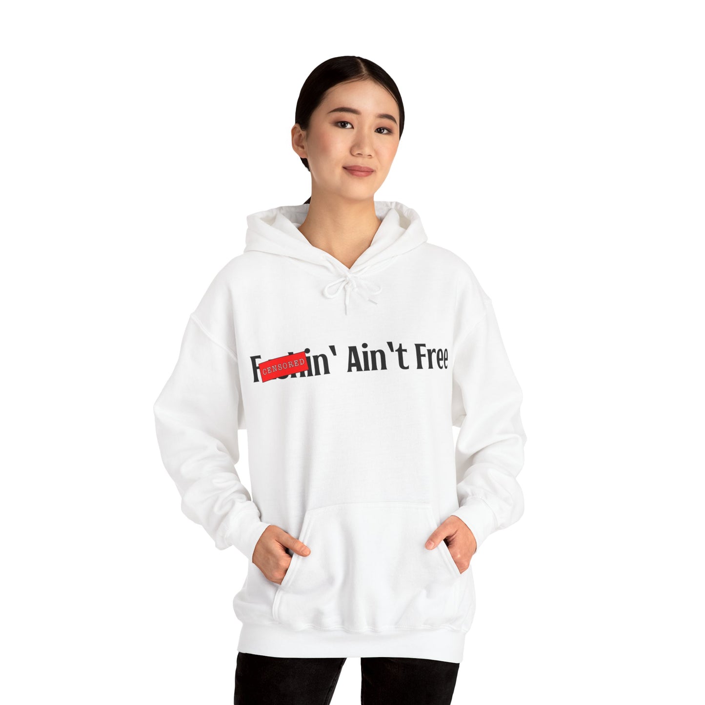 F***in' Ain't Free Hoodie