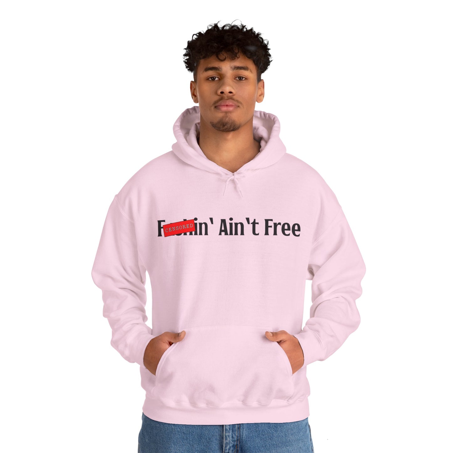 F***in' Ain't Free Hoodie