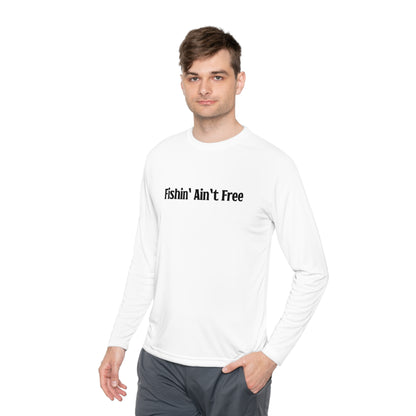 F***in' Ain't Free Long-Sleeve Fishing Shirt Uncensored