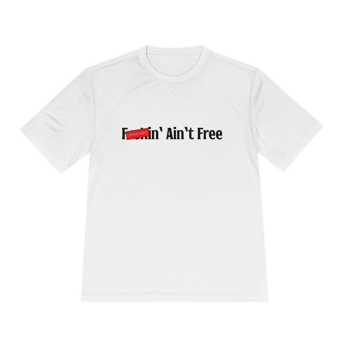 F***in' Ain't Free Fishing Shirt