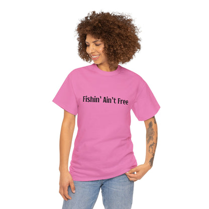 F***in' Ain't Free T-Shirt Uncensored