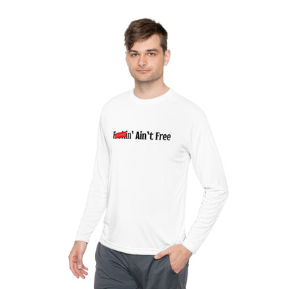 F***in' Ain't Free Long-Sleeve Fishing Shirt