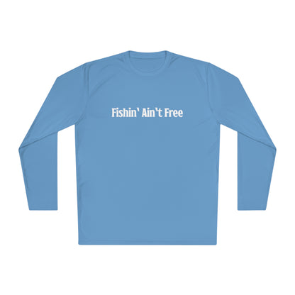 F***in' Ain't Free Long-Sleeve Fishing Shirt Uncensored