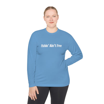 F***in' Ain't Free Long-Sleeve Fishing Shirt Uncensored