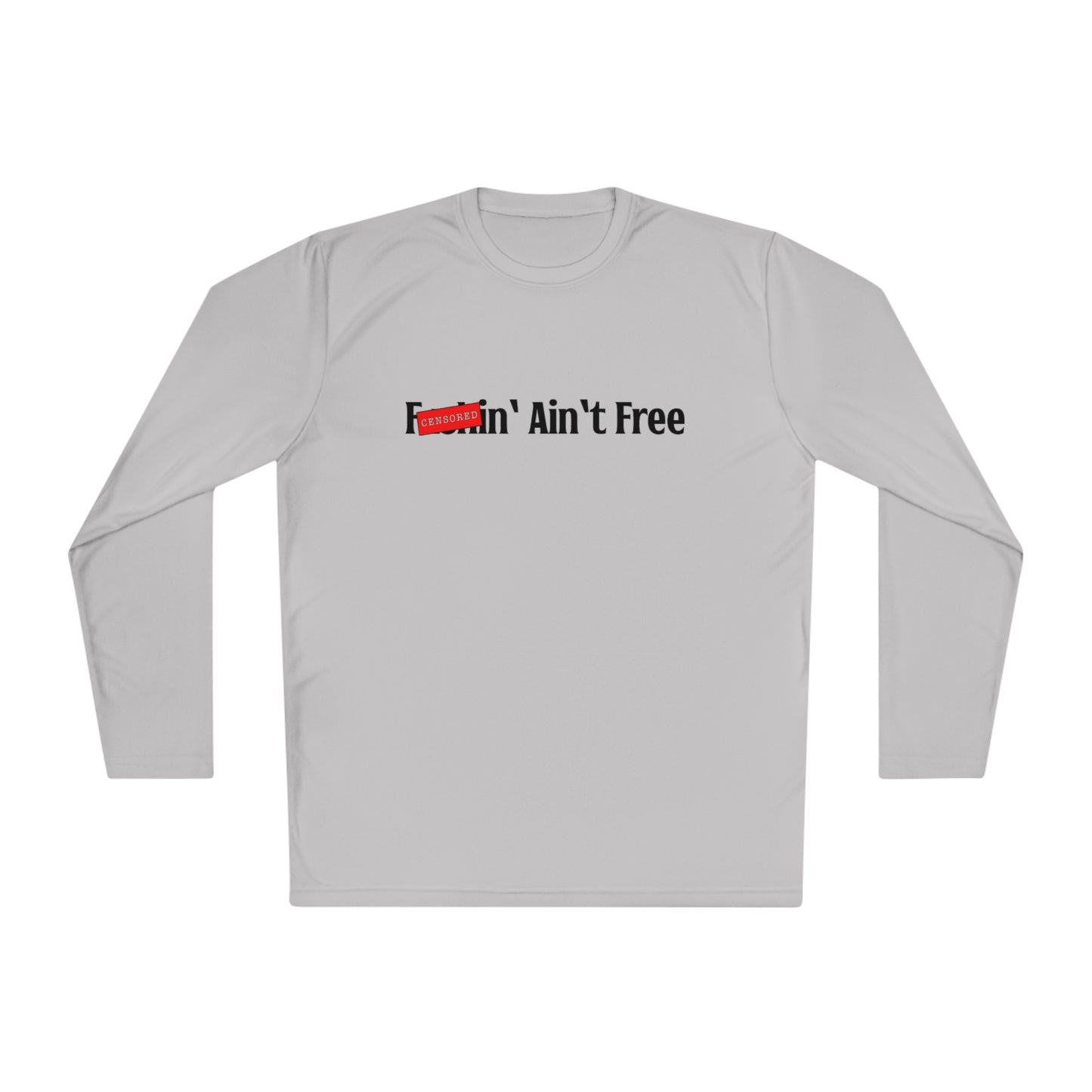 F***in' Ain't Free Long-Sleeve Fishing Shirt