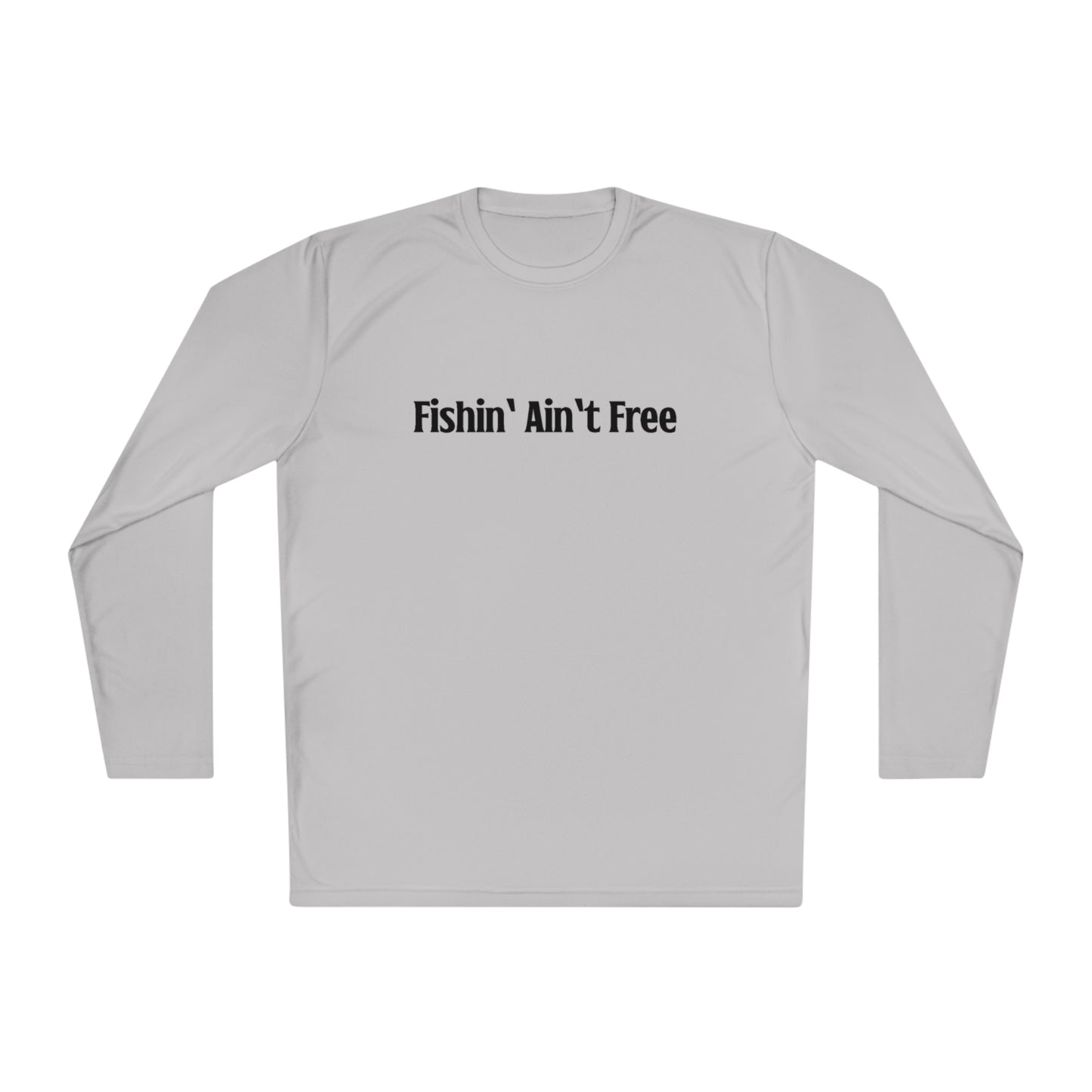 F***in' Ain't Free Long-Sleeve Fishing Shirt Uncensored