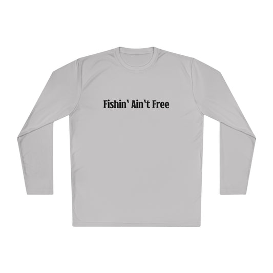 F***in' Ain't Free Long-Sleeve Fishing Shirt Uncensored