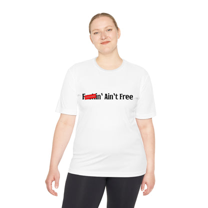 F***in' Ain't Free Fishing Shirt