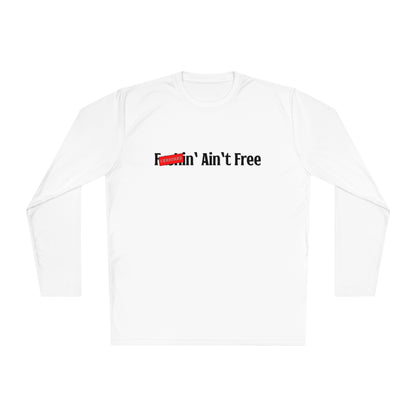 F***in' Ain't Free Long-Sleeve Fishing Shirt