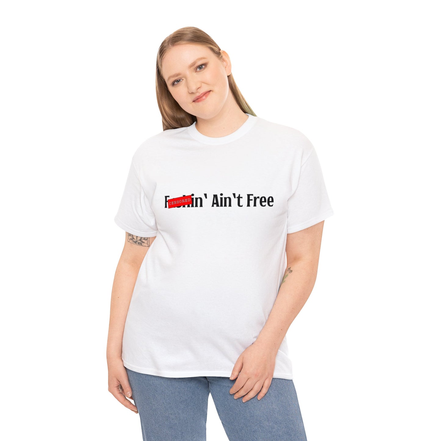 F***in' Ain't Free T-Shirt