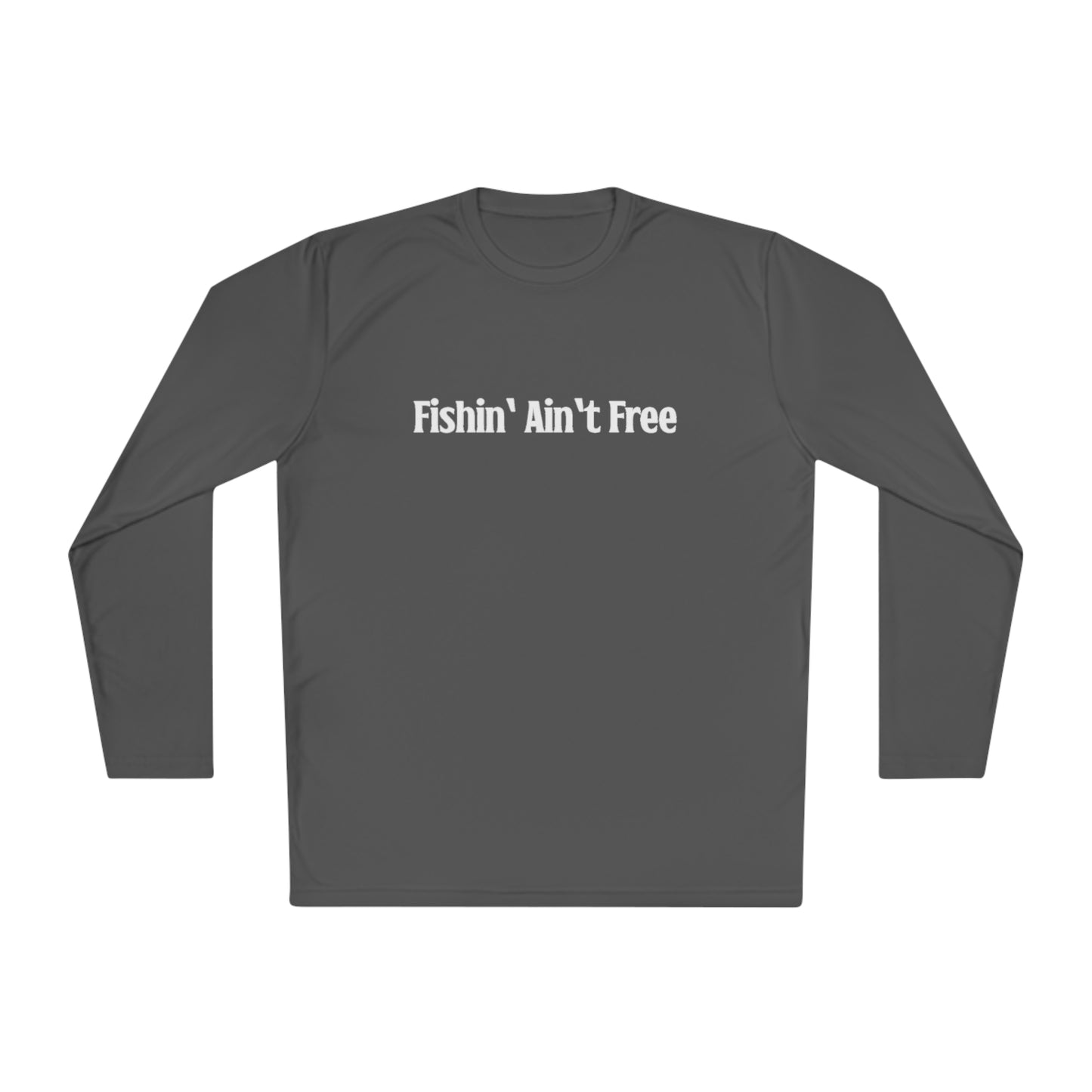 F***in' Ain't Free Long-Sleeve Fishing Shirt Uncensored