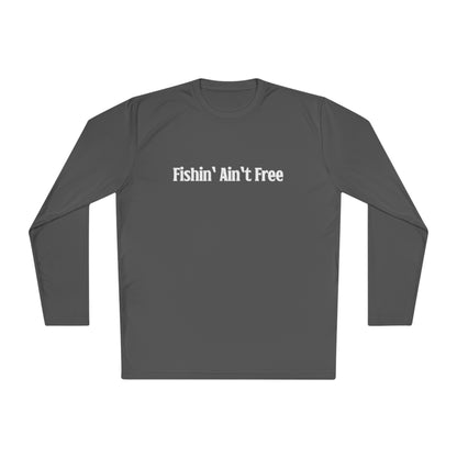 F***in' Ain't Free Long-Sleeve Fishing Shirt Uncensored