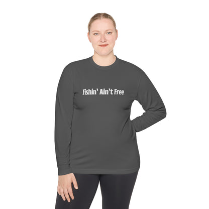 F***in' Ain't Free Long-Sleeve Fishing Shirt Uncensored