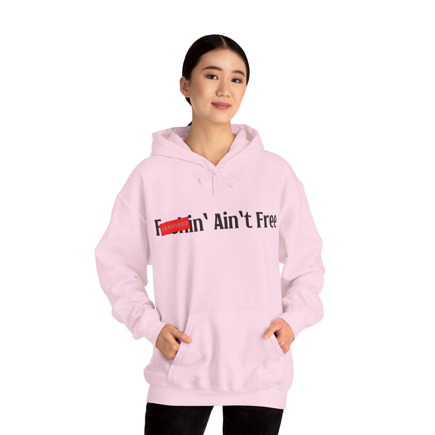 F***in' Ain't Free Hoodie