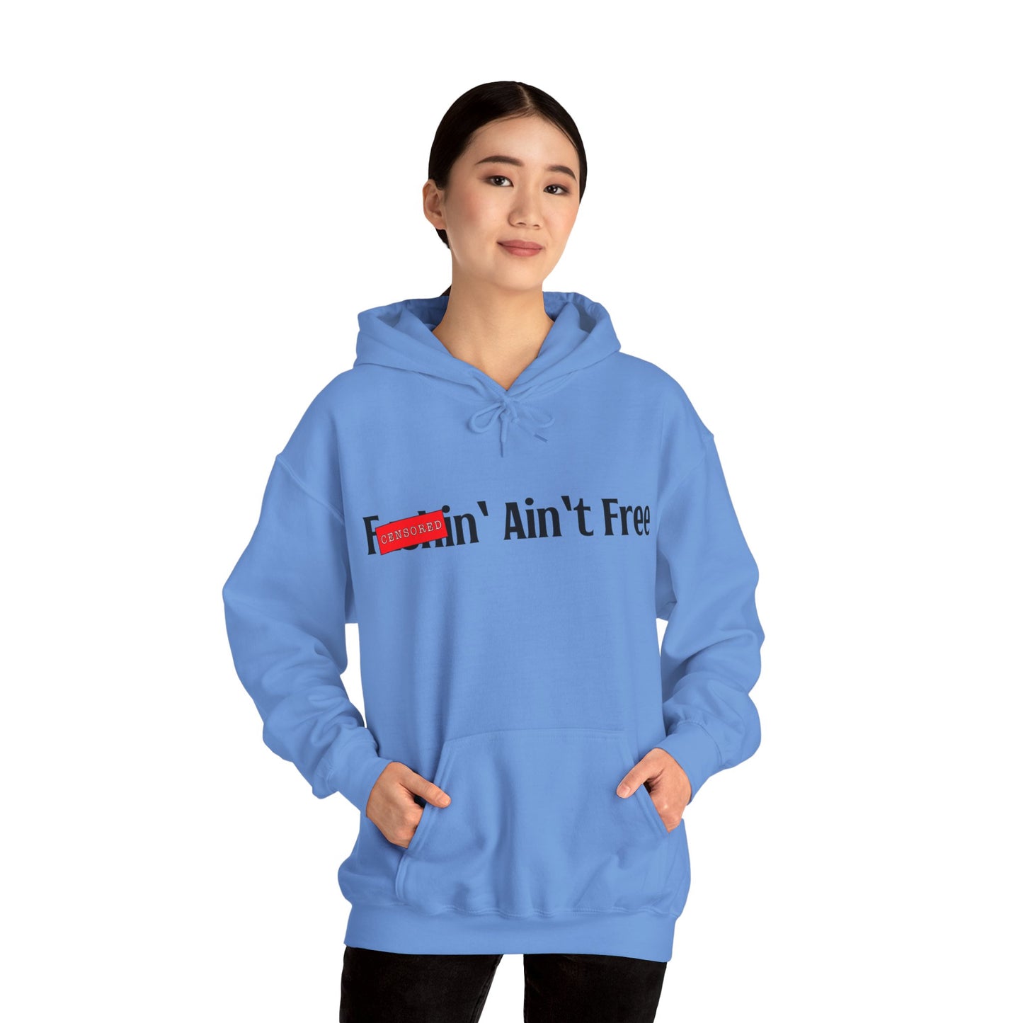 F***in' Ain't Free Hoodie