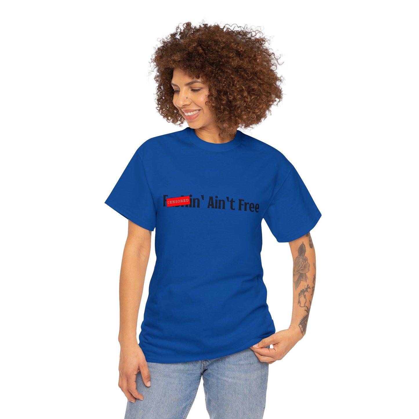 F***in' Ain't Free T-Shirt