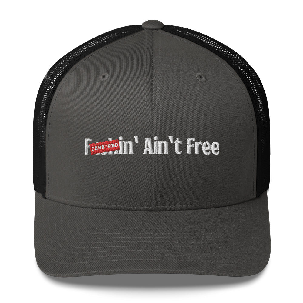 F***in' Ain't Free Hat