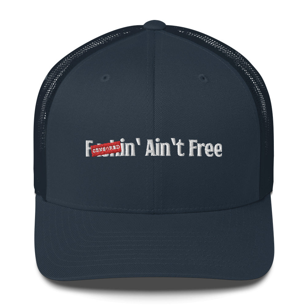 F***in' Ain't Free Hat