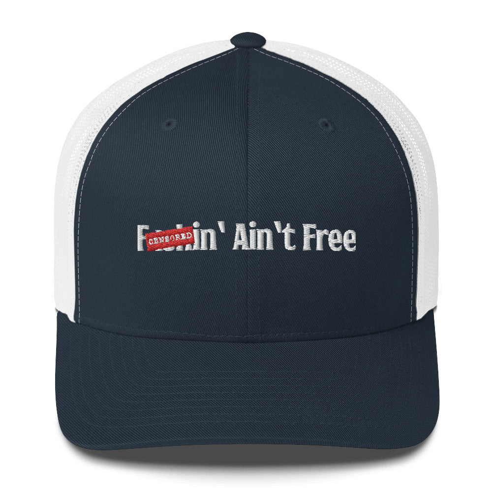 F***in' Ain't Free Hat