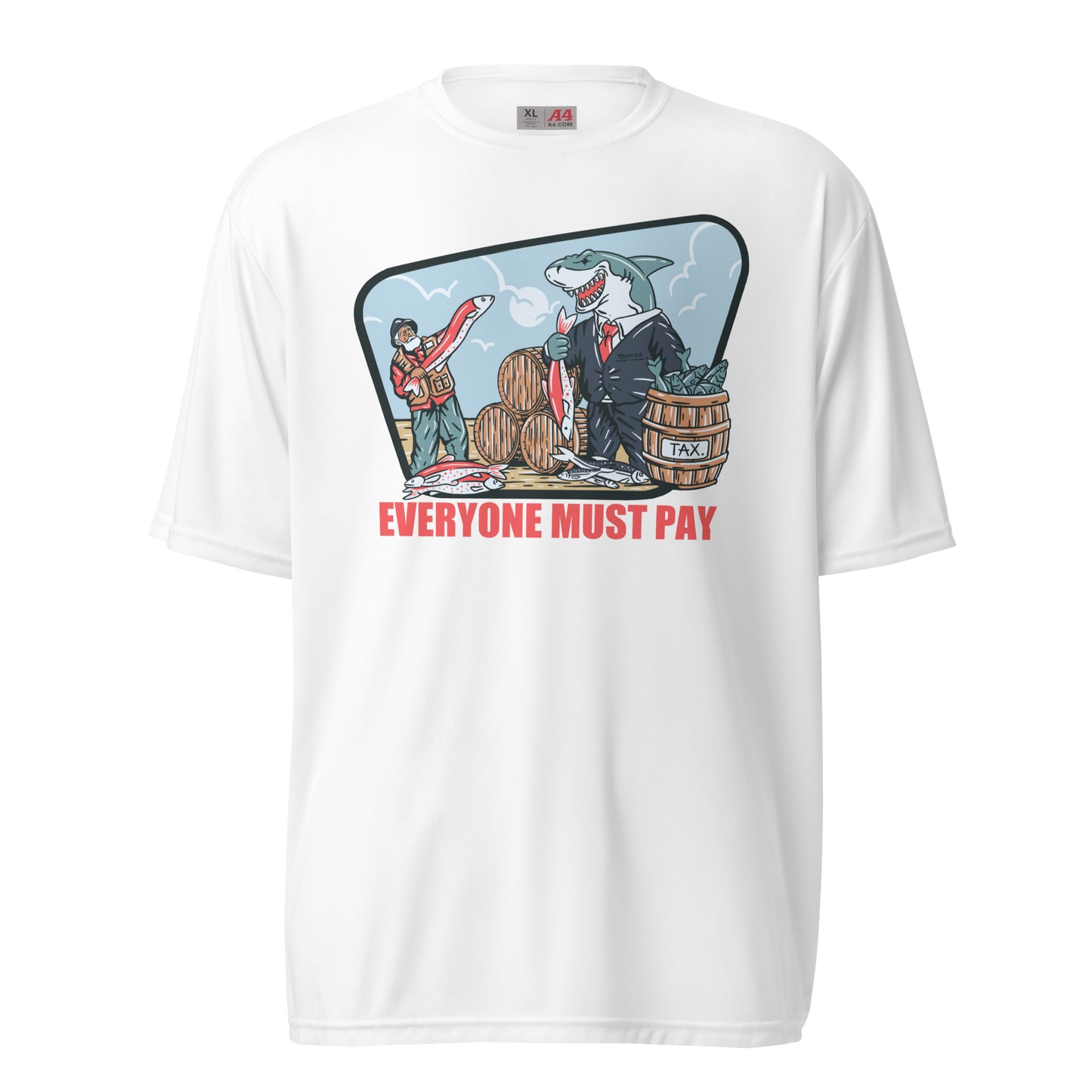 Everyone Must Pay Performance Fishing Shirt