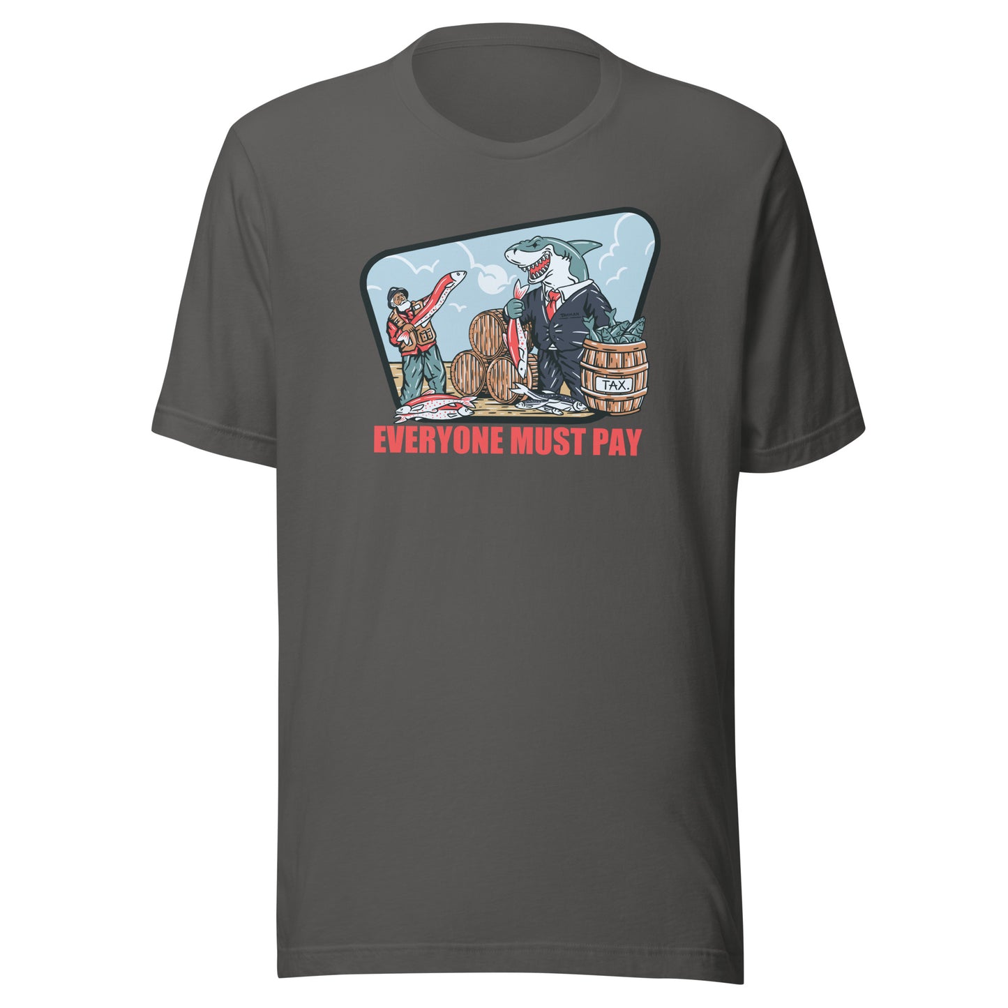 Everyone Must Pay Shirt